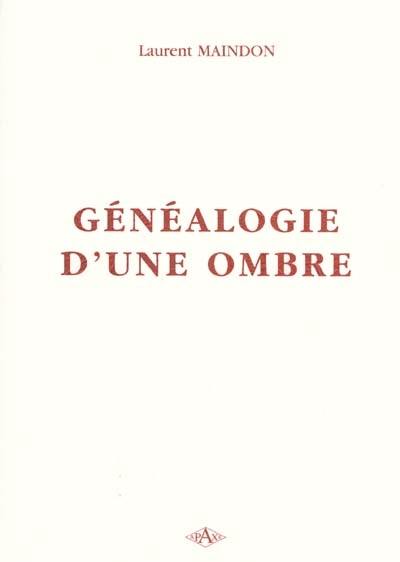 Généalogie d'une ombre