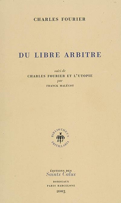 Du libre arbitre. Charles Fourier et l'utopie