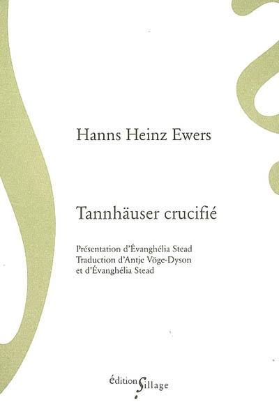 Tannhäuser crucifié : et autres grotesques