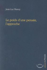 Le poids d'une pensée, l'approche