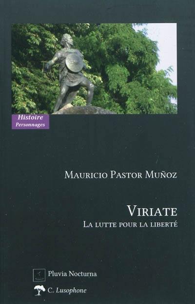 Viriate : la lutte pour la liberté