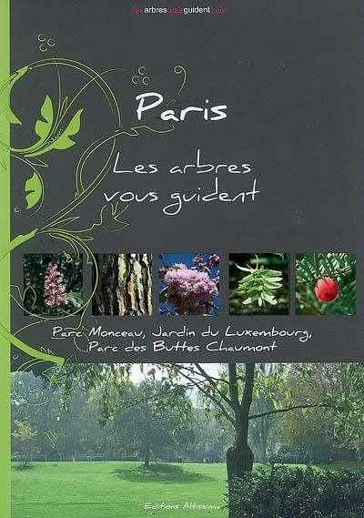 Paris : parc Monceau, jardin du Luxembourg, parc des Buttes-Chaumont