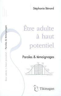 Etre adulte à haut potentiel : paroles & témoignages