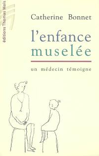 L'enfance muselée : un médecin témoigne