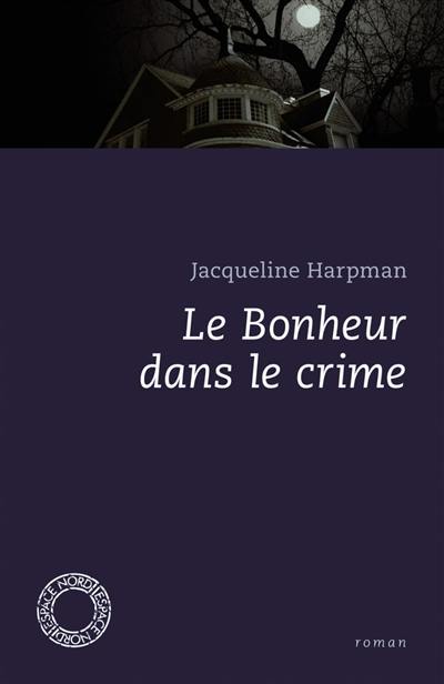 Le bonheur dans le crime