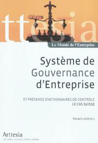 Système de gouvernance d'entreprise et présence d'actionnaires de contrôle : le cas suisse