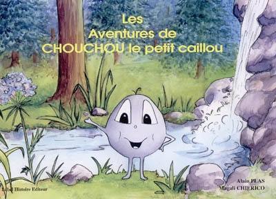 Les aventures de Chouchou le petit caillou