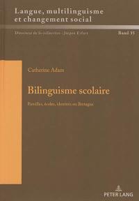 Bilinguisme scolaire : familles, écoles, identités en Bretagne