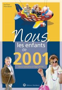 Nous, les enfants de 2001 : de la naissance à l'âge adulte