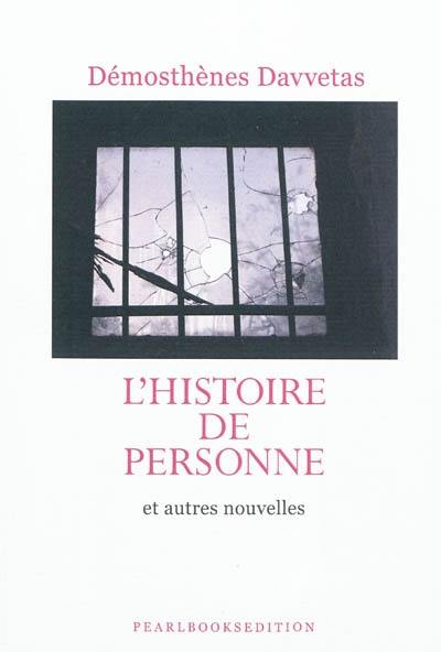 L'histoire de personne : et autres nouvelles