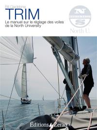 Trim : manuel pratique et théorique sur le réglage des voiles