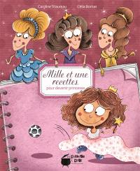 Mille et une recettes pour devenir princesse