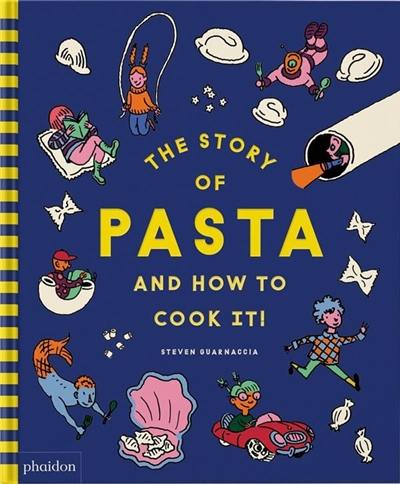 The story of pasta and how to cook it!