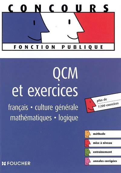 QCM et exercices : français, culture générale, mathématiques, logique