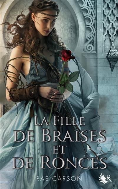 La trilogie de braises et de ronces. Vol. 1. La fille de braises et de ronces