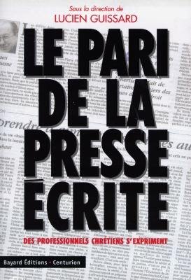 Le pari de la presse écrite : des professionnels chrétiens s'expriment