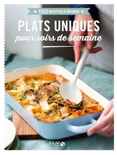 Plats uniques pour soirs de semaine