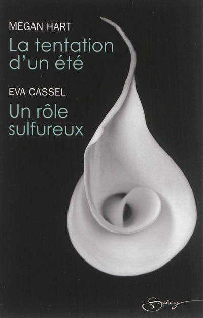 La tentation d'un été. Un rôle sulfureux