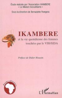 Ikambere et la vie quotidienne des femmes touchées par le VIH-sida