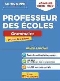 Professeur des écoles : grammaire, toutes les bases : concours 2020-2021