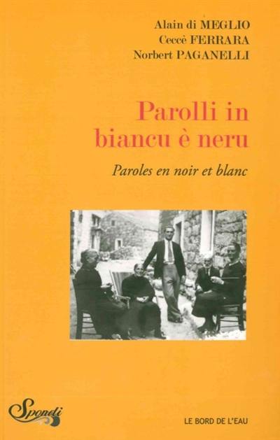 Parolli in biancu è neru. Paroles en noir et blanc : 42 poèmes originaux composés à partir de photographies de Porto-Vecchio et de ses environs