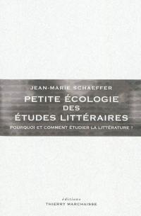 Petite écologie des études littéraires : pourquoi et comment étudier la littérature ?