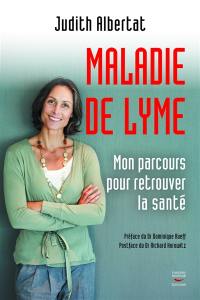 Maladie de Lyme : mon parcours pour retrouver la santé