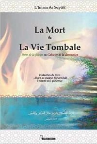 La mort & la vie tombale : porte de la félicité ou calvaire de la damnation