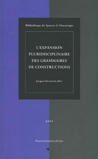 L'expansion pluridisciplinaire des grammaires de constructions