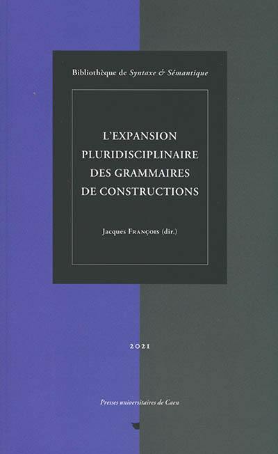 L'expansion pluridisciplinaire des grammaires de constructions