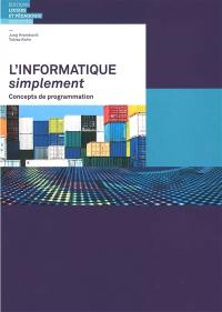 L'informatique simplement : concepts de programmation