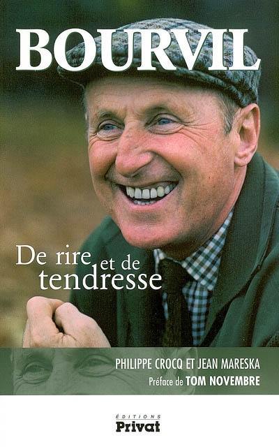 Bourvil : de rire et de tendresse