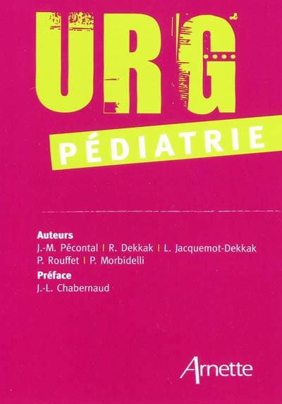 Urg' pédiatrie : le mémento de l'urgence médicale et chirurgicale pédiatrique