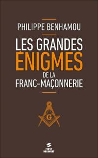 Les grandes énigmes de la franc-maçonnerie