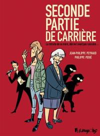 Seconde partie de carrière : la retraite de sa mère, elle ne l'avait pas calculée...