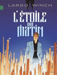 Largo Winch. Vol. 21. L'étoile du matin