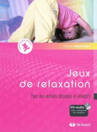 Jeux de relaxation : pour des enfants détendus et attentifs