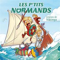 Les p'tits Normands. Vol. 7. Graines de Vikings