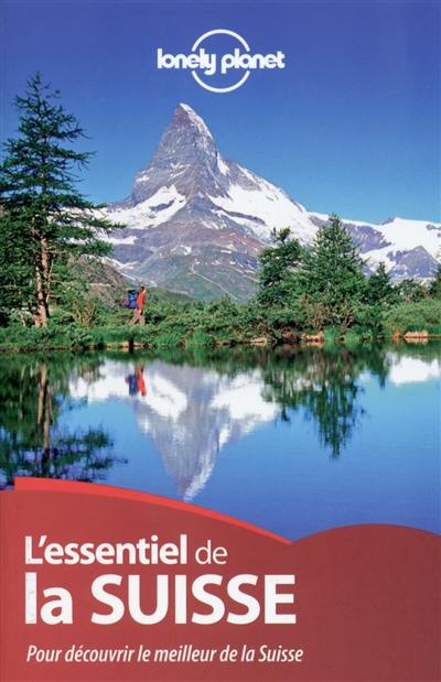 L'essentiel de la Suisse