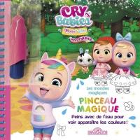 Cry babies magic tears : les mondes magiques : peins avec de l'eau pour voir apparaître les couleurs !