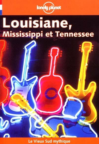 Louisiane, Mississippi, Tennessee