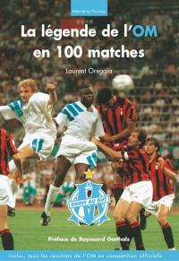 La légende de l'OM en 100 matches