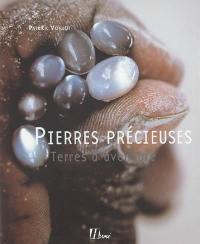 Pierres précieuses et terres d'aventure