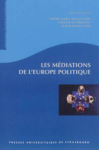 Les médiations de l'Europe politique