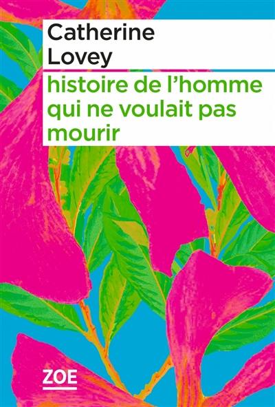 Histoire de l'homme qui ne voulait pas mourir