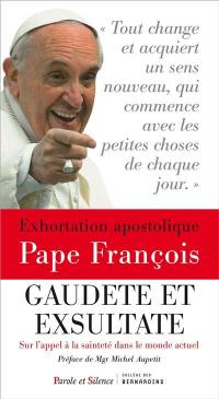 Exhortation apostolique Gaudete et exsultate sur l'appel à la sainteté dans le monde actuel