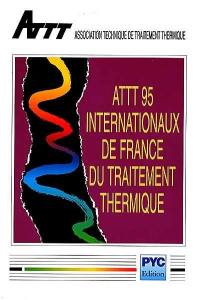 ATTT 95, internationaux de France du traitement thermique, Paris-Aquaboulevard, 21-22-23 juin 1995