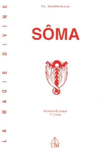 Sôma. Vol. 1. La magie divine