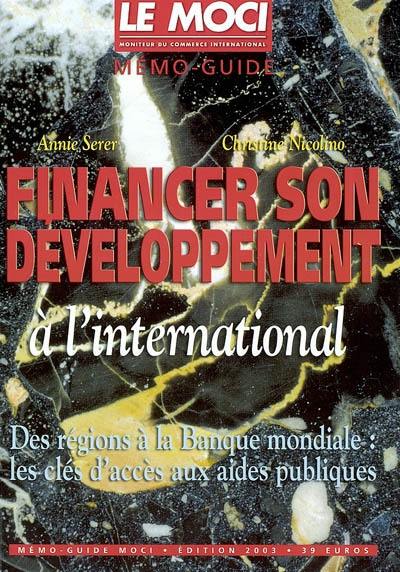 Financer son développement à l'international : des régions à la Banque mondiale : les clés d'accès aux aides publiques