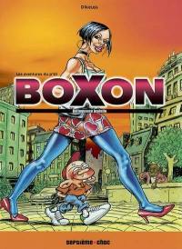 Les aventures du p'tit Boxon. Vol. 1. Délinquance juvénile